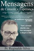 Ler MENSAGENS DE CONSOLO E ESPERANÇA: Com o coração abatido uma boa mensagem a alegra a vida. (1), do autor R C SILVA