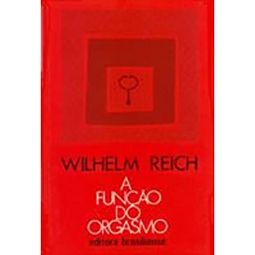 Ler A Função do Orgasmo, do autor Wilhelm Reich