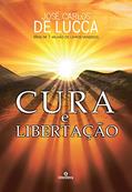 Ler Cura e libertação, do autor José Carlos De Lucca