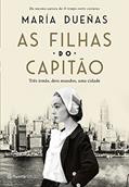 Ler As filhas do capitão: Três mulheres, dois mundos, uma cidade, do autor María Dueñas