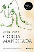 Ler Coroa manchada: Um romance da série the Royals, do autor Watt Erin