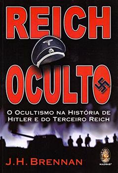 Reich Oculto, do autor J. H. Brennan