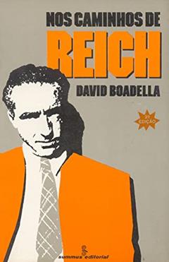 Nos caminhos de Reich, do autor David Boadella
