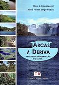 Ler Arcas À Deriva. Unidades De Conservação Do Brasil, do autor Marc Dourojeanni; Maria Tereza Jorge Pádua Ler Arcas À Deriva. Unidades De Conservação Do Brasil, do autor Marc Dourojeanni; Maria Tereza Jorge Pádua