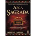 Ler Os Segredos Perdidos da Arca Sagrada, do autor Laurence Gardner