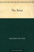 Ler Na Arca, do autor Machado de Assis