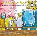 Ler A Arca De Noé, do autor Milton Célio de Oliveira Filho