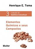 Ler Elementos Químicos e Seus Compostos (Volume 3), do autor Henrique E. Toma