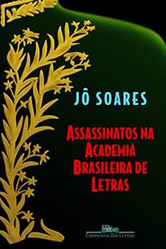 Assassinatos na Academia Brasileira de Letras, do autor Jô Soares