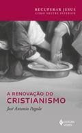 Ler A renovação do cristianismo, do autor José Antonio Pagola