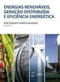 Ler Energias Renováveis, Geração Distribuída e Eficiência Energética, do autor José Roberto Simoes Moreira Ler Energias Renováveis, Geração Distribuída e Eficiência Energética, do autor José Roberto Simoes Moreira