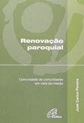 Ler Renovação paroquial: Comunidade de comunidades em vista da missão, do autor José Carlos Pereira Ler Renovação paroquial: Comunidade de comunidades em vista da missão, do autor José Carlos Pereira