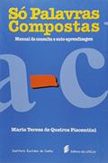 Ler Só palavras compostas, do autor Maria Tereza de Queiroz Piacentini