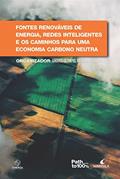 Ler Fontes Renováveis de Energia, Redes Inteligentes e os Caminhos Para Uma Economia Carbono Neutra, do autor Amaro Olimpio Pereira Junior Ler Fontes Renováveis de Energia, Redes Inteligentes e os Caminhos Para Uma Economia Carbono Neutra, do autor Amaro Olimpio Pereira Junior