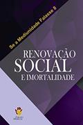 Ler Renovação Social e Imortalidade (Se a Mediunidade Falasse Livro 8), do autor Grupo Marcos