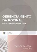 Ler Gerenciamento da Rotina do Trabalho do Dia a Dia, do autor Vicente Falconi