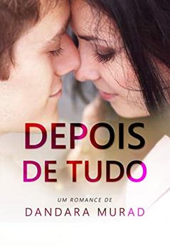 Depois de tudo, do autor Dandara Murad
