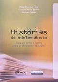 Ler Histórias da Adolescência. Guia de Livros e Filmes Para Profissionais de Saúde, do autor Mariana Caroni; Eloisa Grossman; Cristiane Murad Tavares Ler Histórias da Adolescência. Guia de Livros e Filmes Para Profissionais de Saúde, do autor Mariana Caroni; Eloisa Grossman; Cristiane Murad Tavares