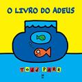 Ler O livro do adeus, do autor Todd Parr