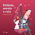 Ler Embola, Enrola E Rola, do autor Maurício Veneza