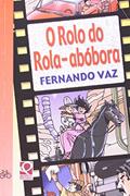 Ler O Rolo do Rola-Abóbora, do autor Fernando Vaz