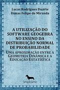 Ler A utilização do software GeoGebra no ensino da distribuição normal de probabilidade: Uma aproximação entre a Geometria Dinâmica e a Educação Estatística, do autor Lucas Rodrigues Duarte Ler A utilização do software GeoGebra no ensino da distribuição normal de probabilidade: Uma aproximação entre a Geometria Dinâmica e a Educação Estatística, do autor Lucas Rodrigues Duarte