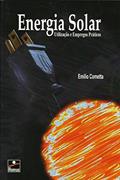 Ler Energia Solar. Utilização e Empregos Práticos, do autor Emilio Cometta