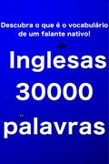 Ler Descubra o vocabulário dos falantes nativos!?Vocabulário em inglês por ordem de utilização 30000 palavras, do autor ryosuke nomoto