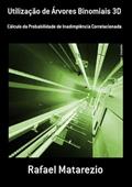 Ler Utilizacao de Arvores Binomiais 3D, do autor Rafael Matarezio Ler Utilizacao de Arvores Binomiais 3D, do autor Rafael Matarezio