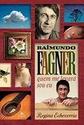 Ler Raimundo Fagner - quem me levará sou eu, do autor Regina Echeverria