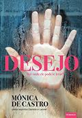 Ler Desejo - Até Onde Ele Pode Te Levar?, do autor Mônica De Castro; Leonel; Daniela Ler Desejo - Até Onde Ele Pode Te Levar?, do autor Mônica De Castro; Leonel; Daniela