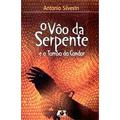 Ler O Voo da Serpente e o Tombo do Condor, do autor Antonio Silvestri