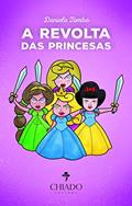 Ler A Revolta das Princesas, do autor Daniela Tombo Ler A Revolta das Princesas, do autor Daniela Tombo