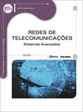 Ler Redes de telecomunicações: Sistemas avançados, do autor Vicente Soares Neto