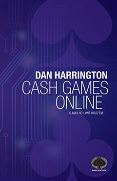 Cash Games Online. 6 Max No-Limit Hold'em Poker, do autor Dan Harrington