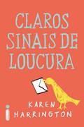 Ler Claros sinais de loucura, do autor Karen Harrington Ler Claros sinais de loucura, do autor Karen Harrington
