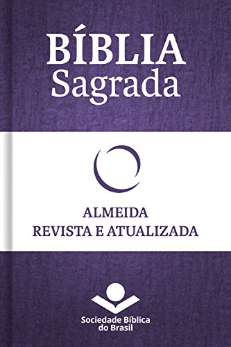Ler Bíblia Sagrada RA - Almeida Revista e Atualizada: Com notas, referências cruzadas e palavras de Jesus em vermelho., do autor Sociedade Bíblica do Brasil Ler Bíblia Sagrada RA - Almeida Revista e Atualizada: Com notas, referências cruzadas e palavras de Jesus em vermelho., do autor Sociedade Bíblica do Brasil