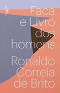 Ler Faca e Livro dos homens, do autor Ronaldo Correia de Brito