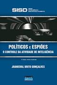 Ler Políticos E Espiões, do autor Joanisval Brito Gonçalves