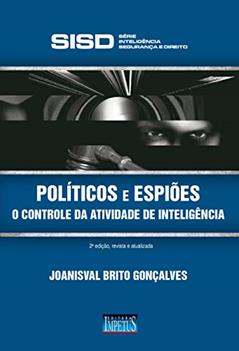 Políticos E Espiões, do autor Joanisval Brito Gonçalves