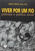 Ler Viver por Um Fio. Pobreza e Política Social, do autor Anete Brito Leal Ivo