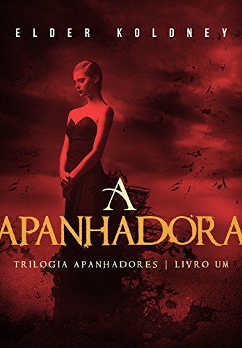 Ler A Apanhadora (Apanhadores #1) (Trilogia Apanhadores), do autor Elder Koldney Ler A Apanhadora (Apanhadores #1) (Trilogia Apanhadores), do autor Elder Koldney