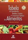 Ler Tabela de Equivalentes, Medidas Caseiras e Composição Química dos Alimentos, do autor Manuela Pacheco