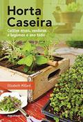 Ler Horta Caseira, do autor Elizabeth Millard