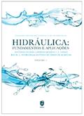 Ler Hidráulica: Fundamentos E Aplicações | Volume I, do autor António Heleno Cardoso; didia I. C. Covas; rui M. L. Ferreira; antónio Betâmio De Almeida