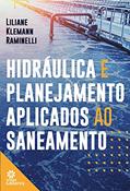 Ler Hidráulica e planejamento aplicados ao saneamento, do autor Liliane Klemann Raminelli Ler Hidráulica e planejamento aplicados ao saneamento, do autor Liliane Klemann Raminelli