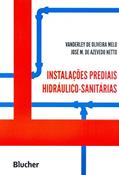 Ler Instalações Prediais Hidráulico-sanitárias, do autor Vanderley de Oliveira Melo; José M. de Azevedo Netto
