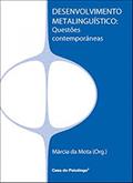 Ler Desenvolvimento Metalinguístico: Questões Contemporâneas, do autor Alessandra Gotuzo; Alina Spinillo; Fernando César Capovilla; Jane Correa Ler Desenvolvimento Metalinguístico: Questões Contemporâneas, do autor Alessandra Gotuzo; Alina Spinillo; Fernando César Capovilla; Jane Correa