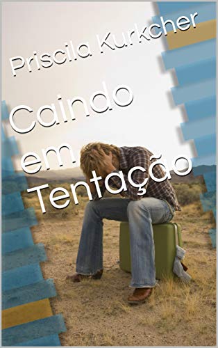 Ler Caindo em Tentação (1), do autor Priscila Kurkcher