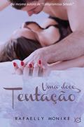 Ler Uma Doce Tentação, do autor Rafaelly Monike